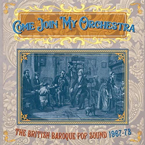 Come Join My Orchestra: The British Baroque Pop Sound 1967-1973 cover art
