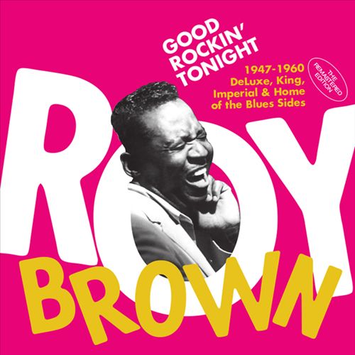 Good Rockin' Tonight: 1947-1960 Deluxe, King, Imperial & Home of the Blues Sides cover art