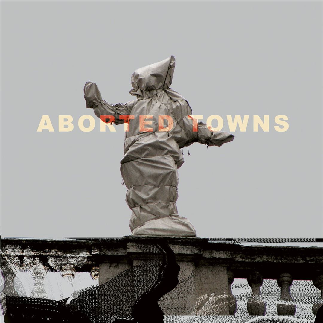 Aborted Towns, the Deadly Silence Before Utopia cover art