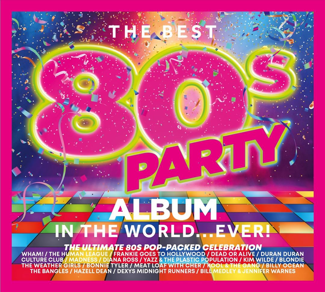 Best '80s Party Album in the World... Ever cover art