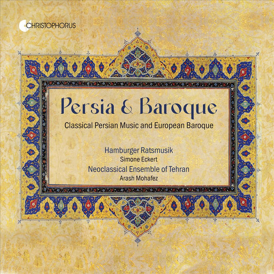Persia & Baroque: Classical Persian Music and European Baroque cover art