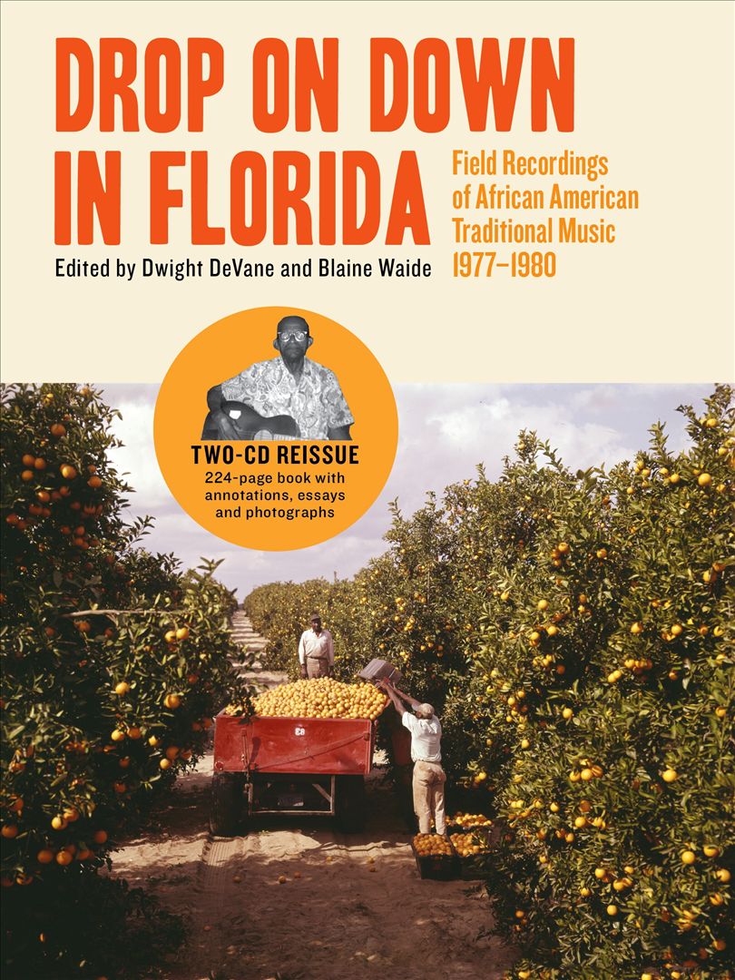 Drop on down in Florida: Field Recordings of African-American Traditional Music 1977-1980 cover art