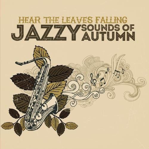 Hear Leaves Falling: Jazzy Sounds of Autumn cover art
