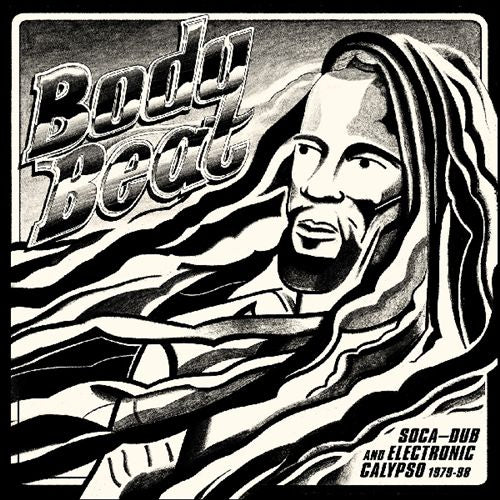 Body Beat: Soca-Dub and Electronic Calypso, 1979-1998 cover art