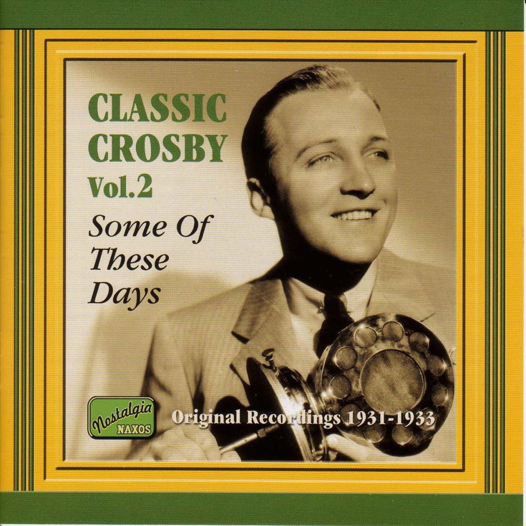 Some of These Days: Classic Crosby, Vol. 2: 1931-1933 cover art