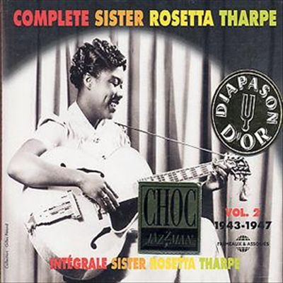 Integrale Sister Rosetta Tharpe, Vol. 2: 1943-1947 cover art