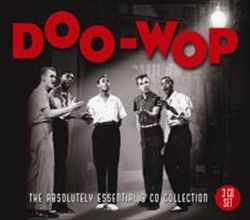 Doo-Wop: The Absolutely Essential 3 Cd Collection cover art