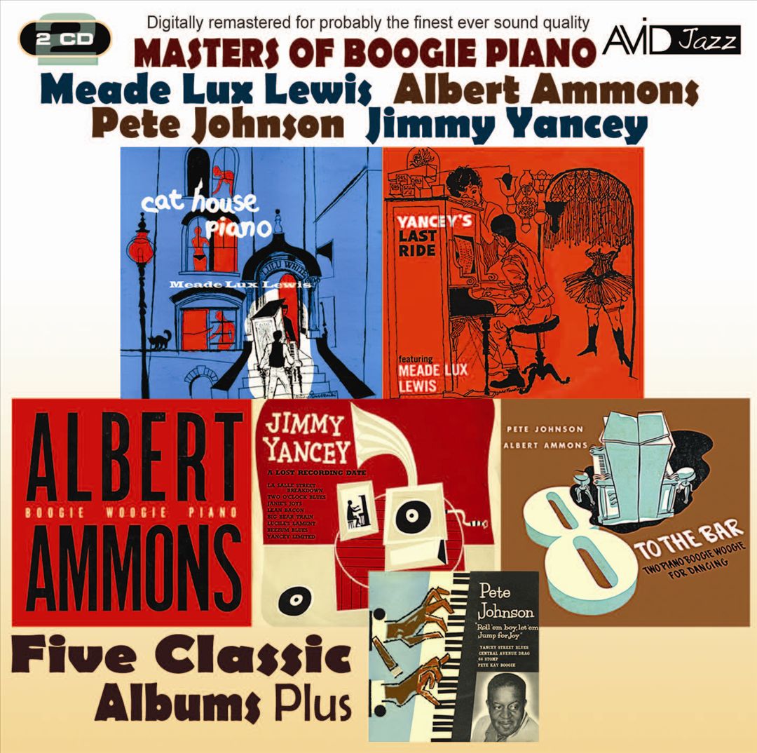 Masters of Boogie Piano: Five Classic Albums Plus (Yancey's Last Ride/Cat House Piano/Boogie Woogie Piano/8 To the Bar/A Lost Recording Date) cover art