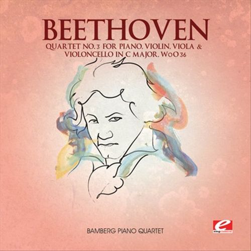 Beethoven: Quartet No. 3 for Piano, Violin, Viola & Violoncello in C major, WoO36 cover art