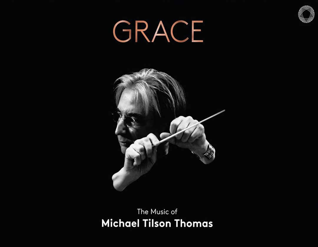 Grace: The Music of Michael Tilson Thomas cover art