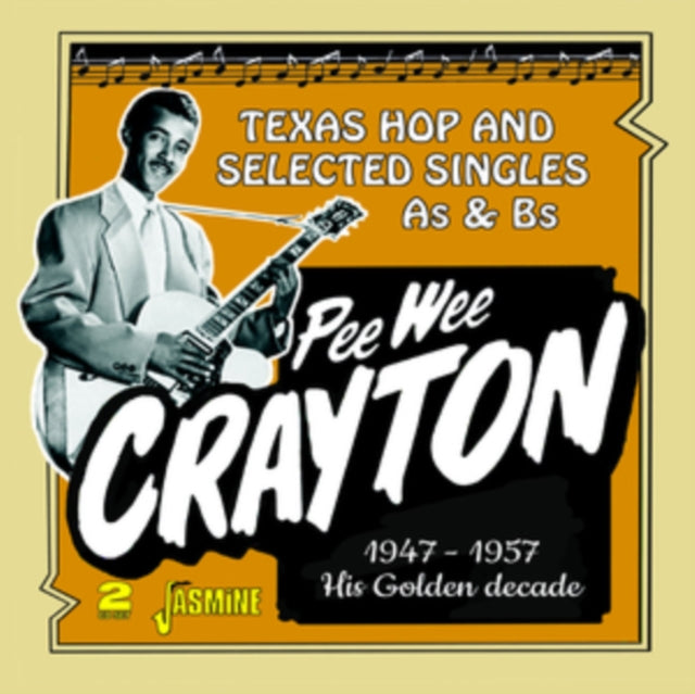 Texas Hop & Selected Singles As & Bs: Pee Wee Crayton's Golden Decade [1947-1957] cover art
