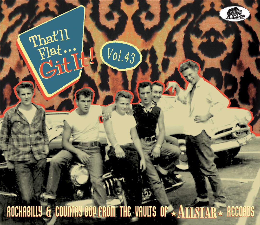 That'll Flat Git It! Vol. 43: Rockabilly & Country Bop from the Vaults of Allstar Records cover art