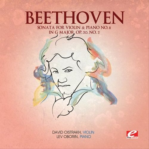 Beethoven: Sonata for Violin & Piano No. 8 in G major, Op. 30 No. 3 cover art