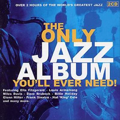 Only Jazz Album You'll Ever Need cover art