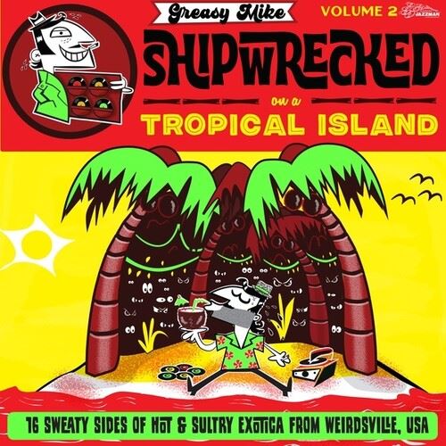 Greasy Mike: Shipwrecked on a Tropical Island cover art