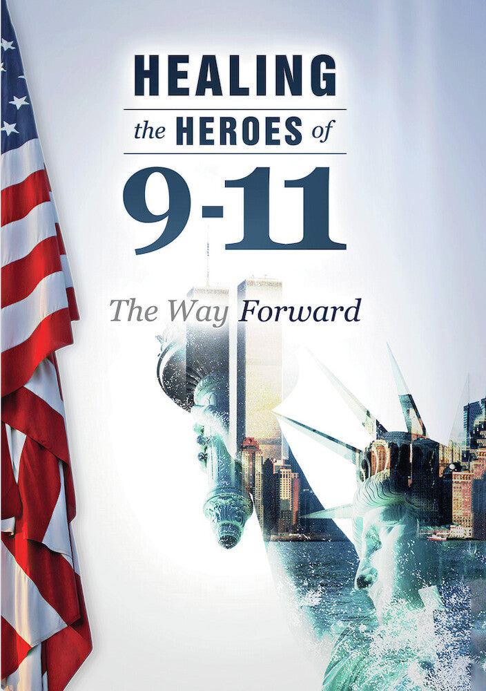 Healing the Heroes of 9-11: The Way Forward cover art