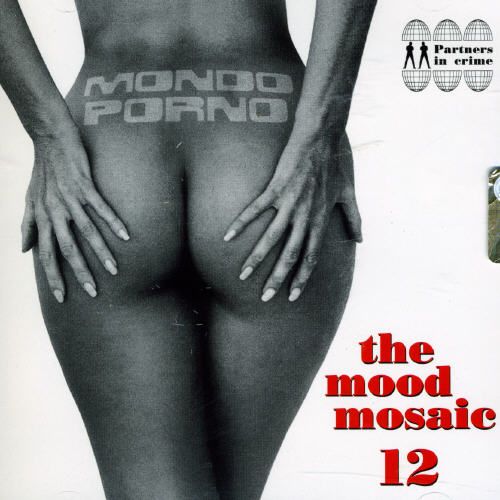 Mood Mosaic, Vol. 12: Mondo Porno cover art