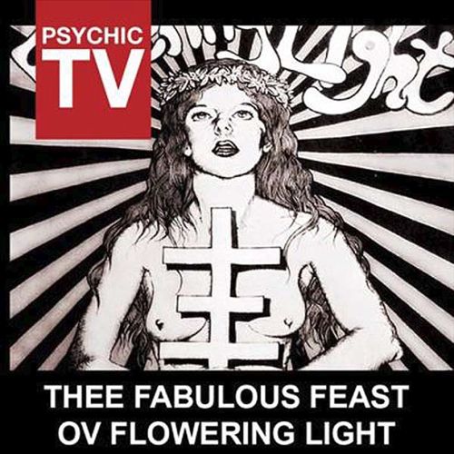 Thee Fabulous Feast ov Flowering Light cover art