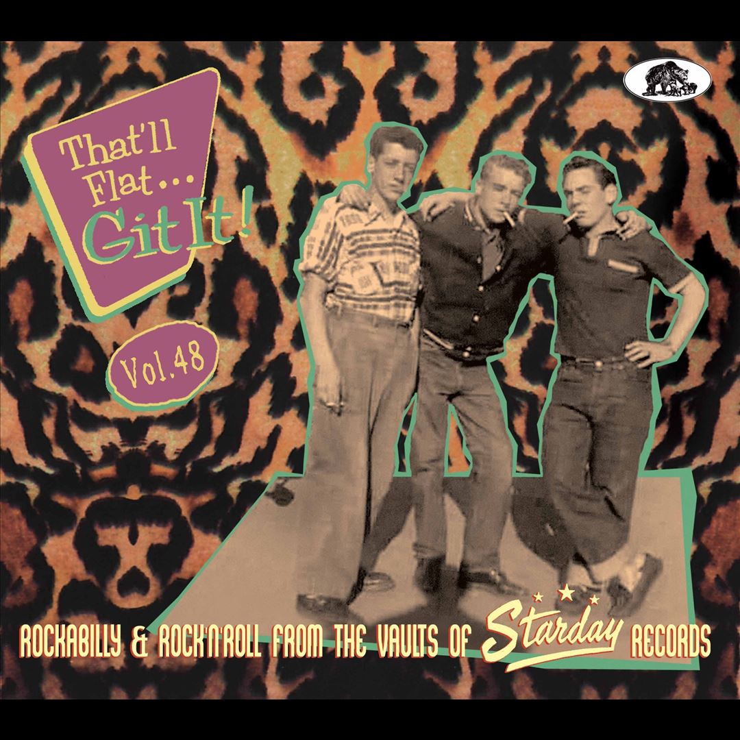 That’ll Flat Git It! Vol. 48: Rockabilly & Rock 'n' Roll From The Vaults Of Starday Records cover art