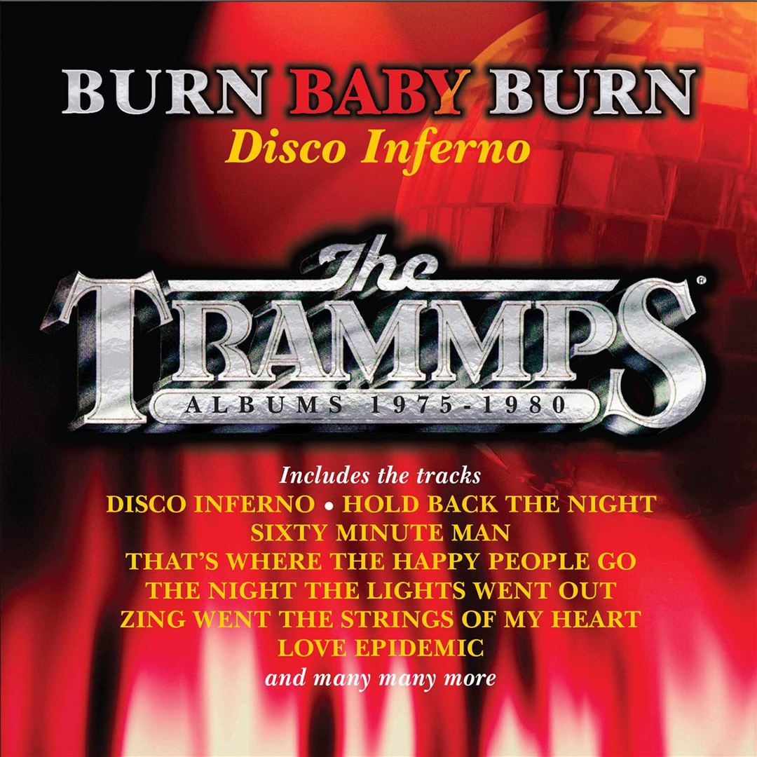 Burn Baby Burn: Disco Inferno-Trammps Albums 1975-1980 cover art