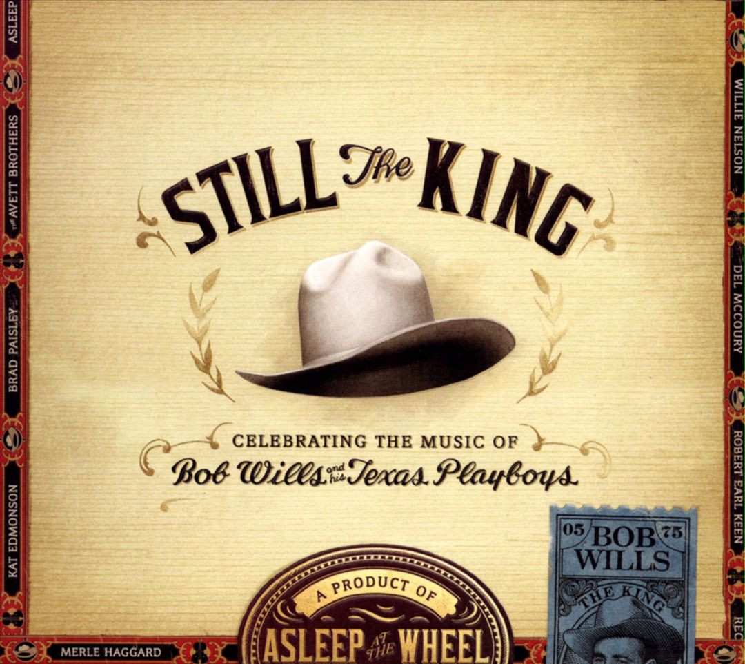 Still the King: Celebrating the Music of Bob Wills and His Texas Playboys cover art