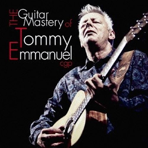 Guitar Mastery of Tommy Emmanuel cover art