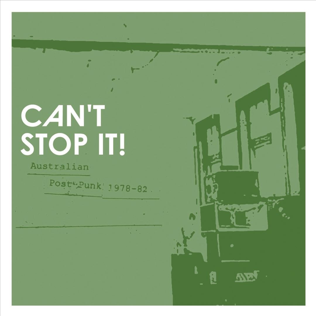 Can't Stop It!: Australian Post-Punk 1978-82 cover art