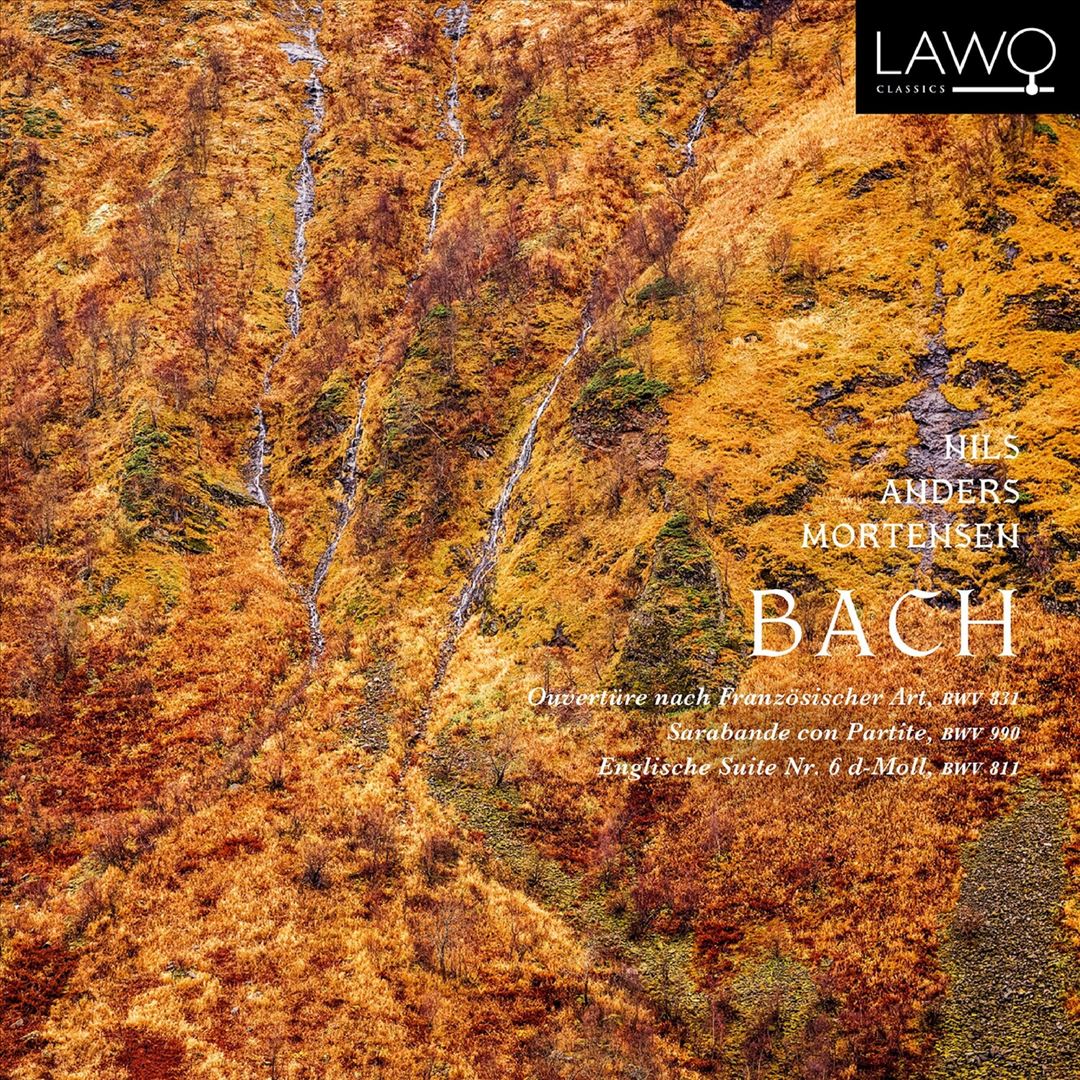 Bach: Ouvertüre Nach Französischer Art, BWV 831; Sarabande con Partite, BWV 990; Englische Suite Nr. 6 doMoll, BWV 8 cover art