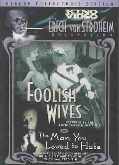 Foolish Wives/The Man You Loved to Hate cover art