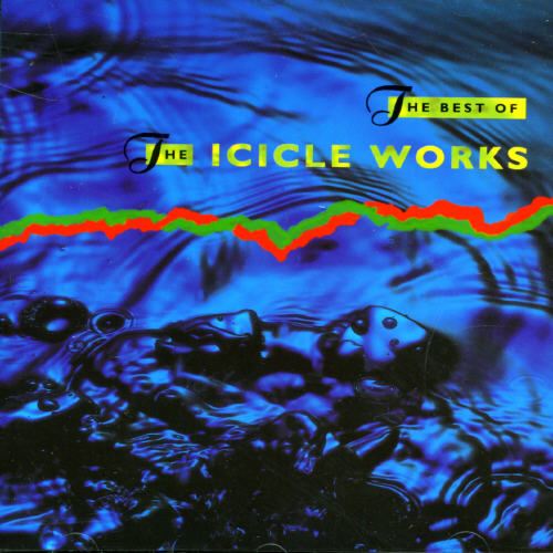 Best Of The Icicle Works cover art