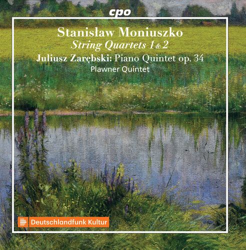 Stanislaw Moniuszko: String Quartets 1 & 2; Juliusz Zarebski: Piano Quintet, Op. 34 cover art