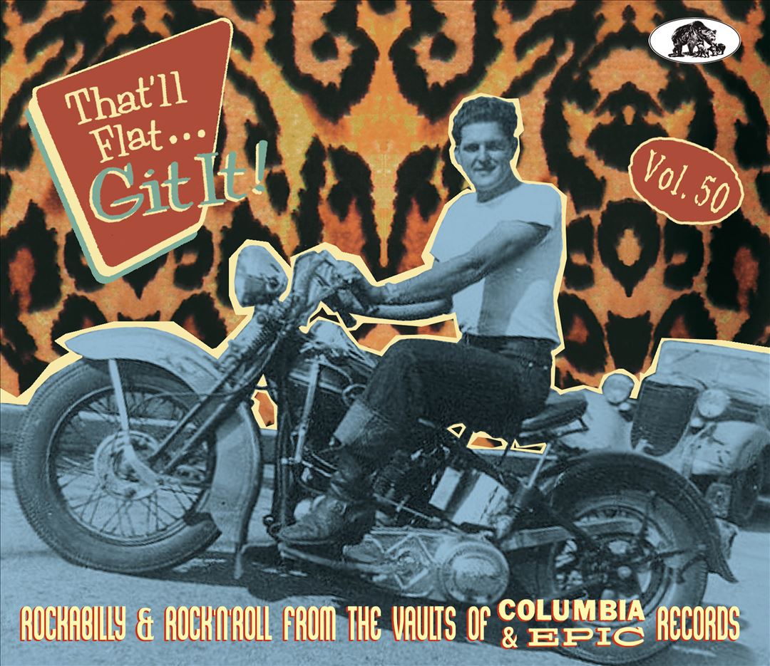 hat’ll Flat Git It!, Vol. 50: Rockabilly & Rock 'n' Roll From the Vaults of Columbia & Epic Records cover art