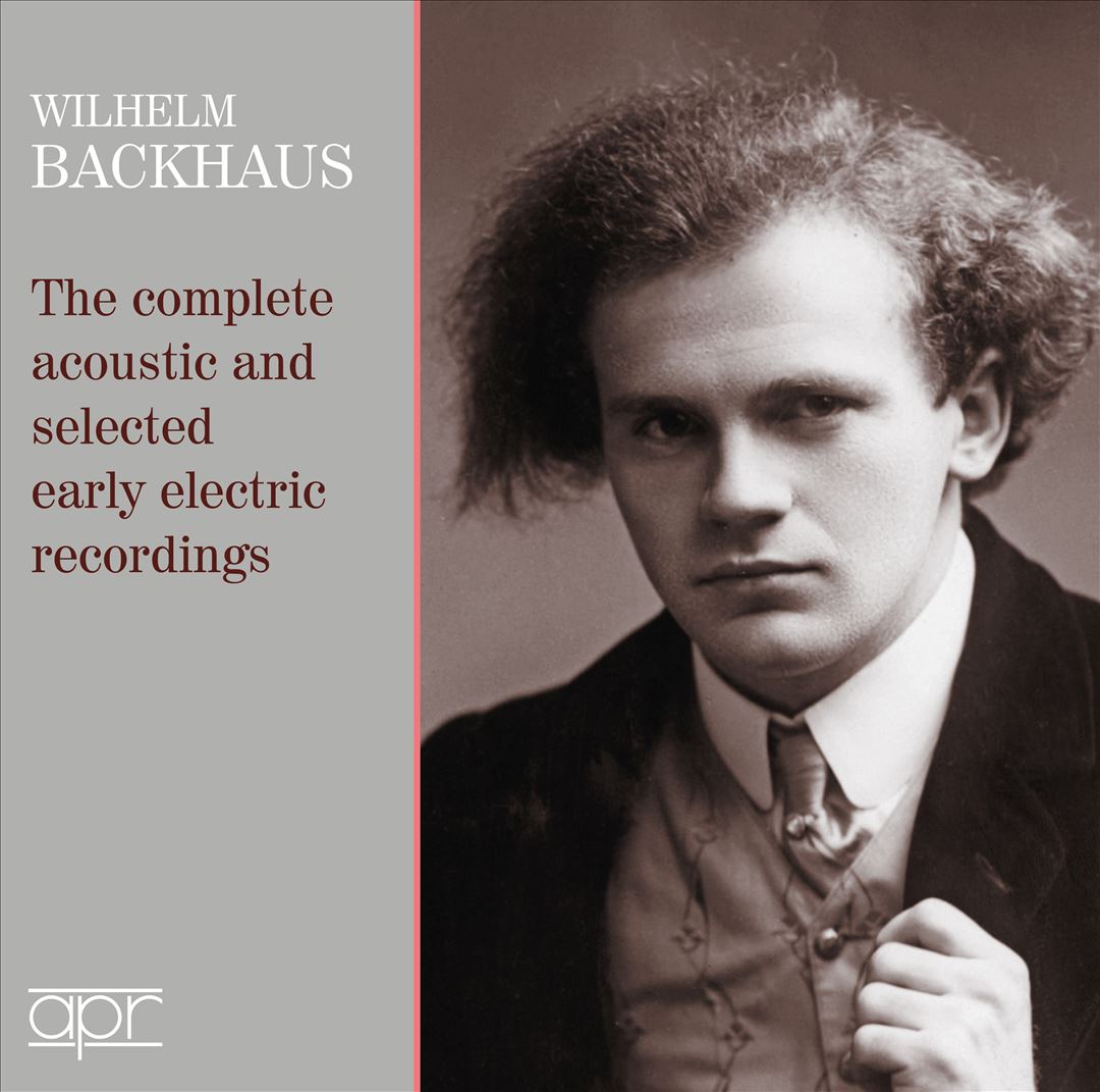 Wilhelm Backhaus: The complete acoustic and selected early electric recordings cover art