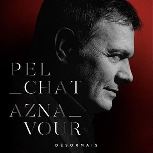 Pelchat Aznavour Désormais cover art