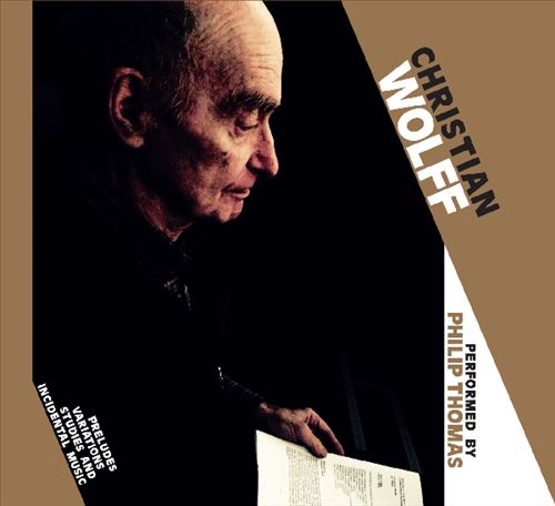 Christian Wolff: Preludes, Variations, Studies and Incidental Music cover art