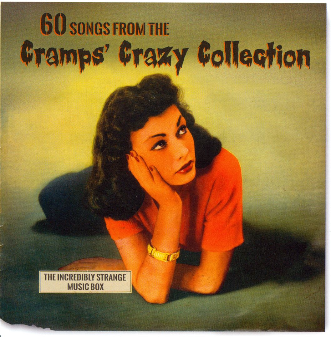 Incredibly Strange Music Box: 60 Songs From The Cramps' Crazy Collection cover art