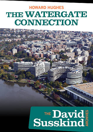 David Susskind Archives: Howard Hughes - The Watergate Connection cover art