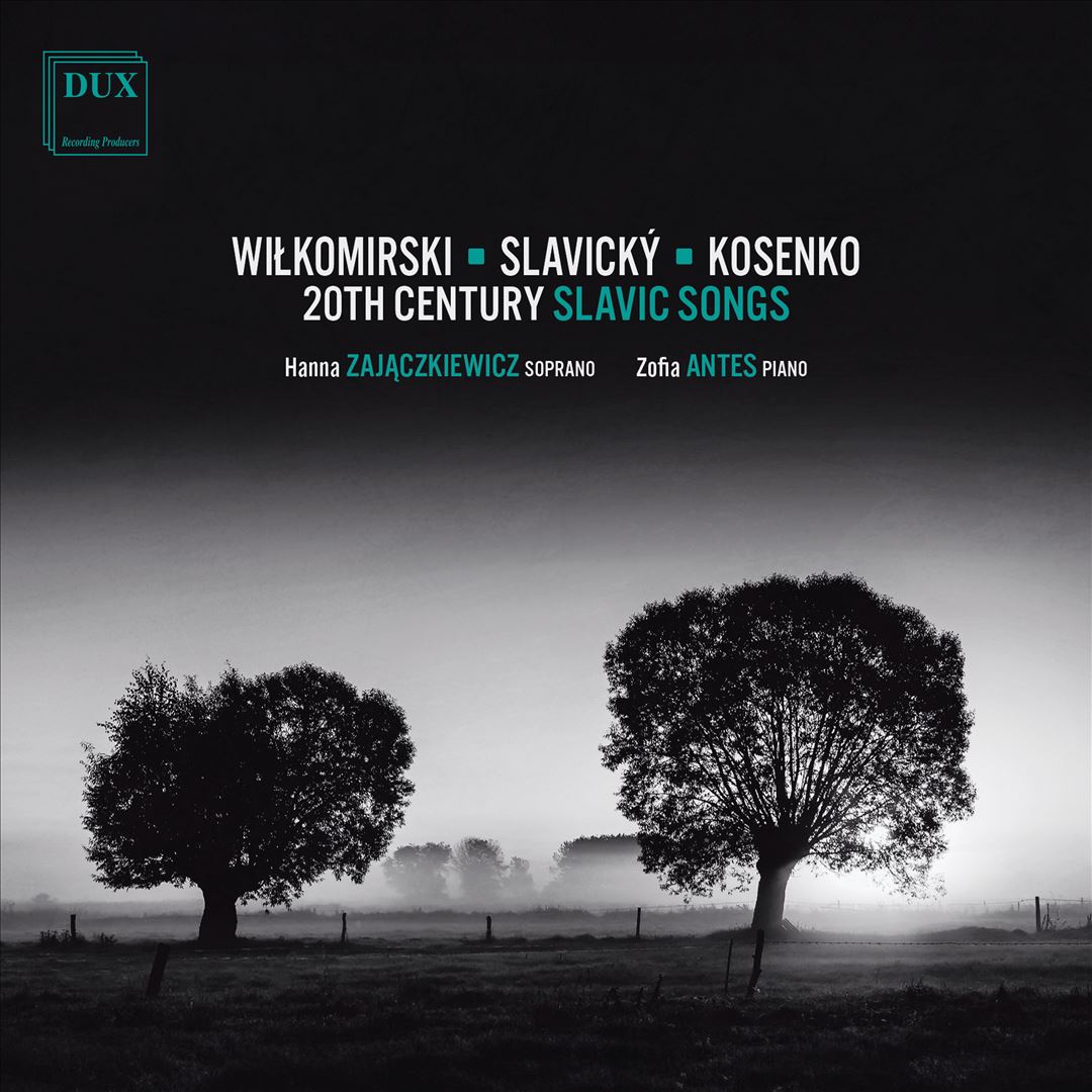 Wilkomirski, Slavický, Kosenko: 20th Century Slavic Songs cover art