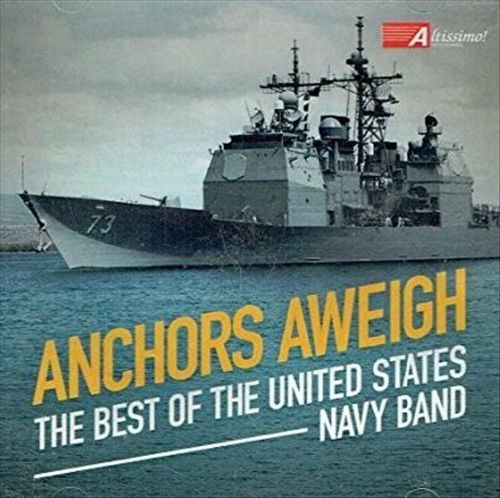 Anchors Aweigh: The Best of the United States Navy Band cover art