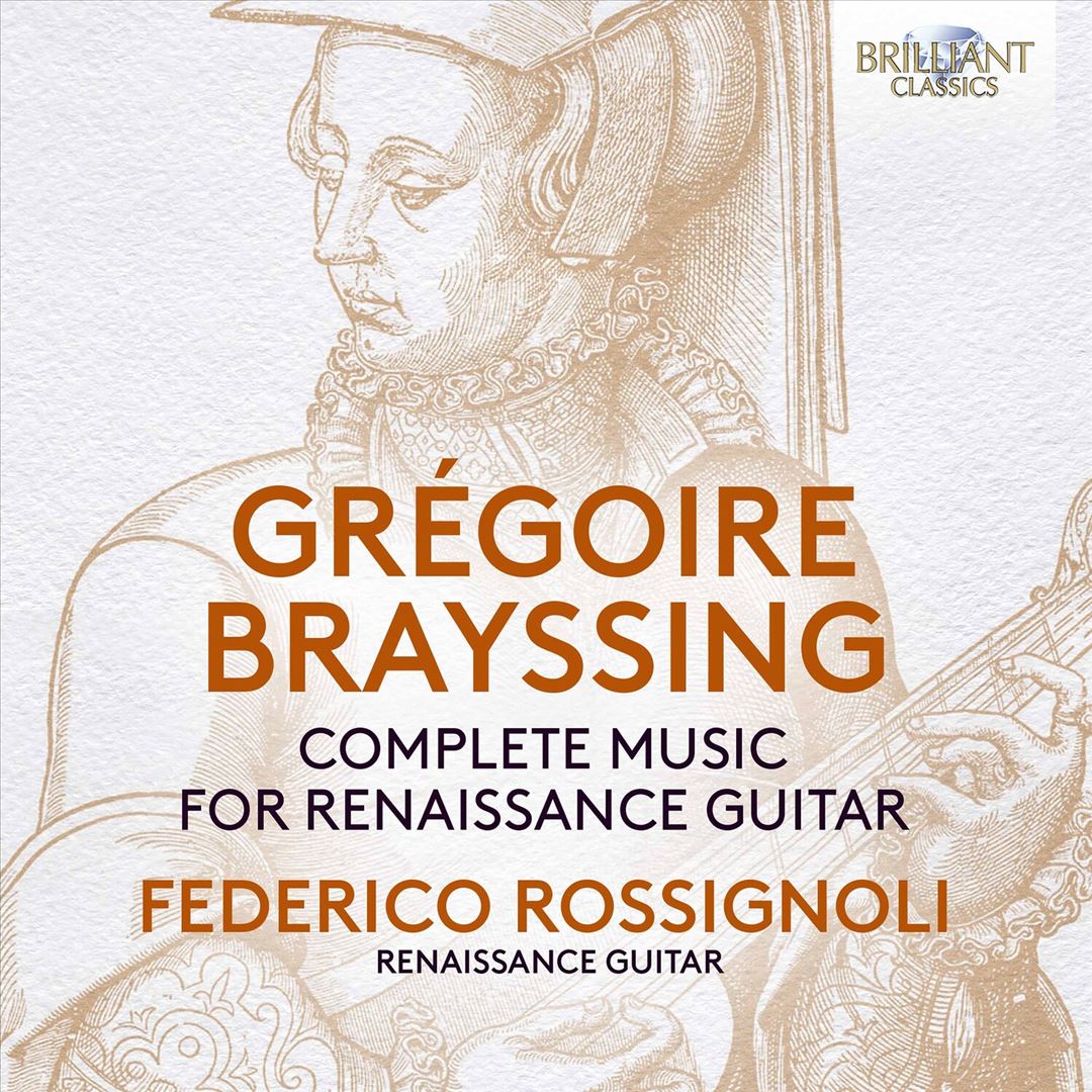 Grégoire Brayssing: Complete Music for Renaissance Guitar cover art