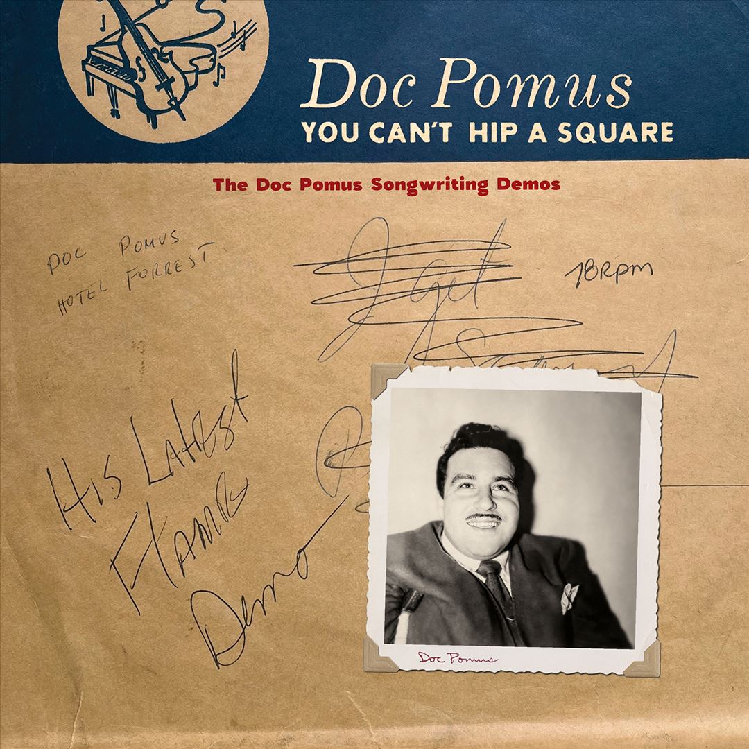 You Can’t Hip A Square: The Doc Pomus Songwriting Demos cover art