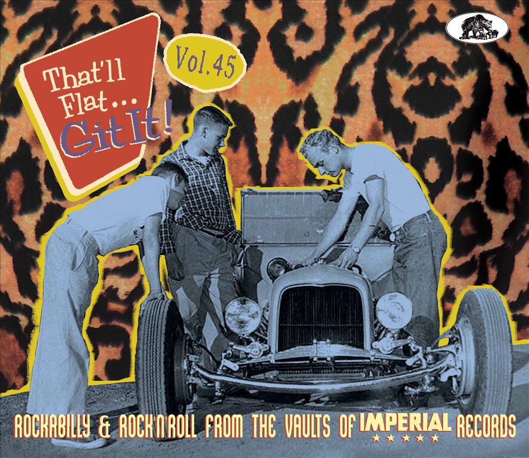 That'll Flat Git It! Vol. 45: Rockabilly & Rock 'N' Roll From the Vaults of Imperial Records cover art