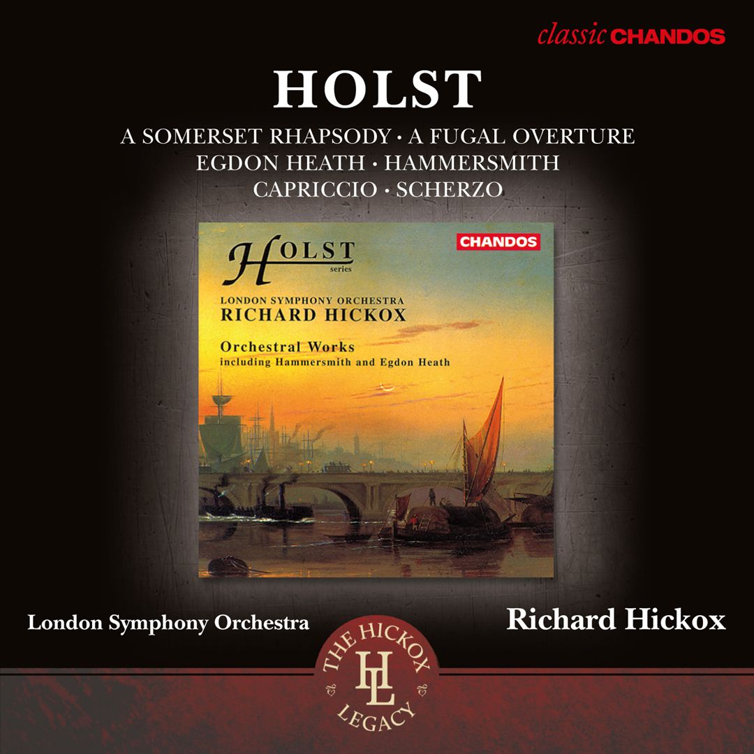 Holst: A Somerset Rhapsody; A Fugal Overture; Egdon Heath; hammersmith; Capriccio; Scherzo cover art