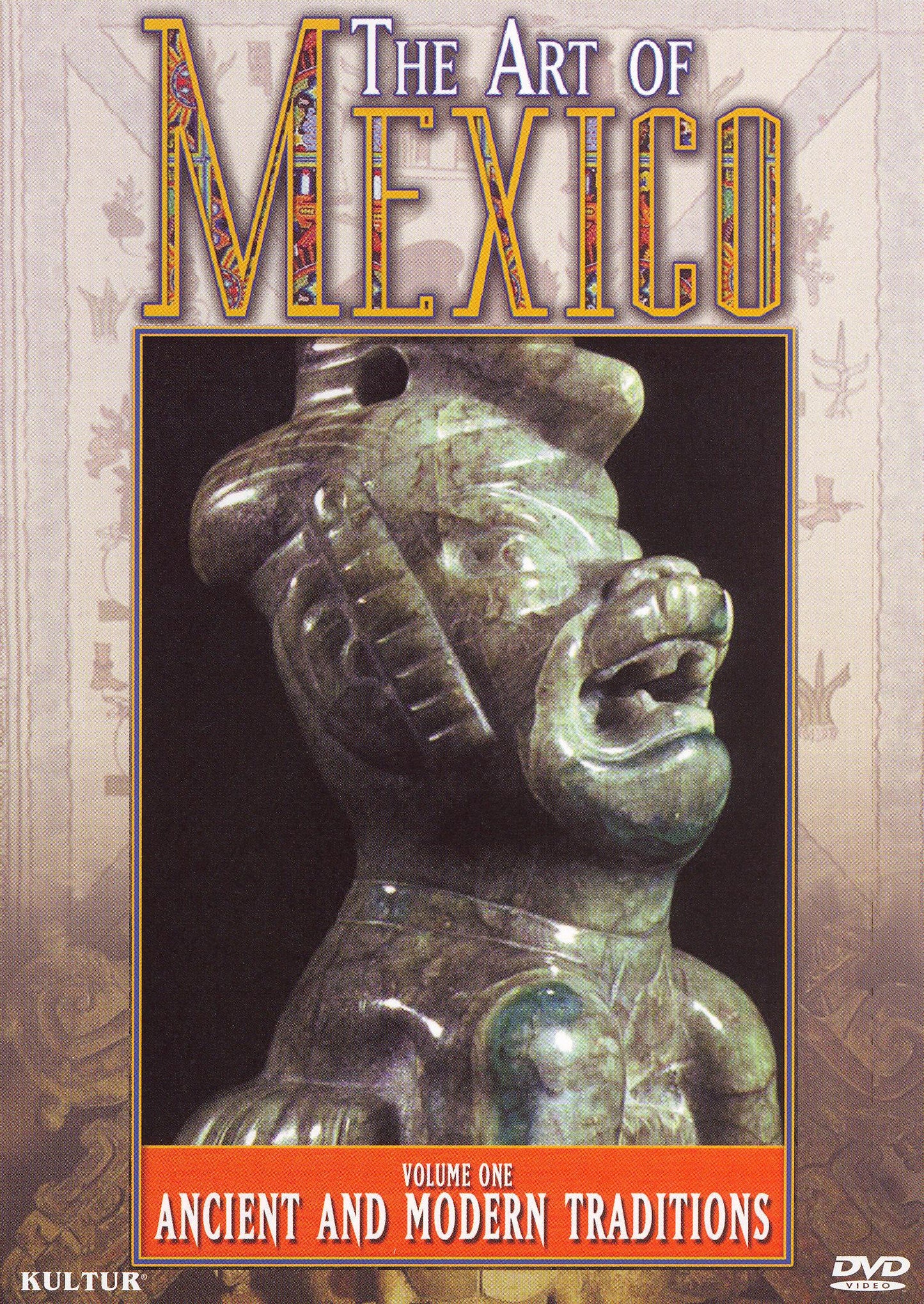 Art of Mexico, Vol. 1: Ancient and Modern Traditions cover art