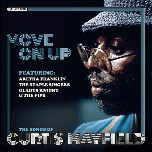 Move On Up: The Songs Of Curtis Mayfield cover art