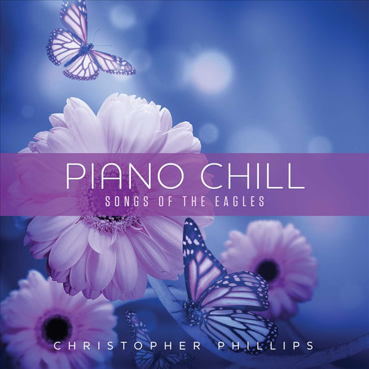 Piano Chill: Songs of the Eagles cover art