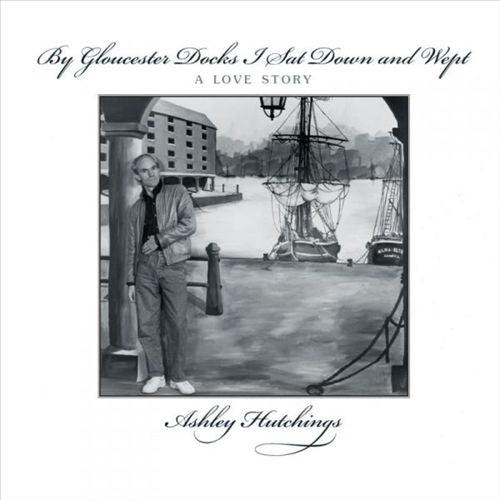 By Gloucester Docks I Sat Down & Wept cover art