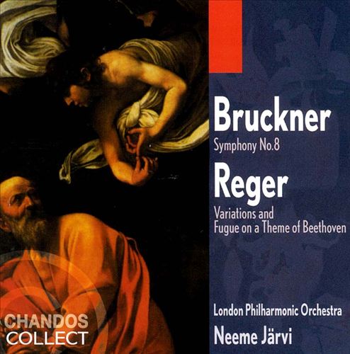 Anton Bruckner: Symphony No. 8; Max Reger: Variations and Fugue on a Theme of Beethoven cover art