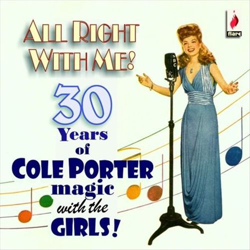 All Right with Me!: 30 Years of Cole Porter Magic with the Girls! cover art