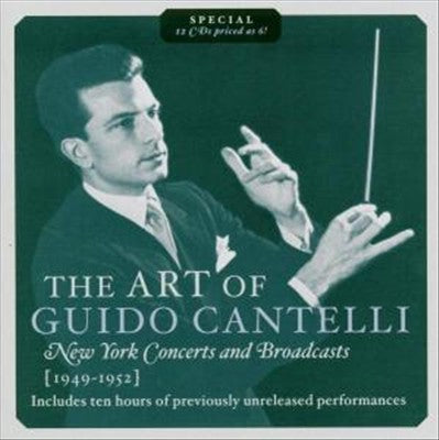 Art of Guido Cantelli: New York Concerts & Broadcasts, 1949-1952 cover art